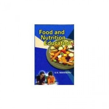Food and Nutrition Education by S. N. Mahindru 